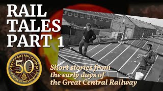 Rail Tales - part 1. Short stories from the early days of the Great Central Railway. by GCRofficial 3,180 views 10 months ago 3 minutes, 21 seconds