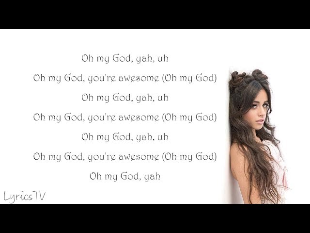 Camila Cabello  -OMG（Lyrics Video） ft. Quavo class=