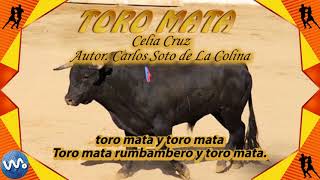 Video thumbnail of "Toro Mata - Celia Cruz (Letra)"
