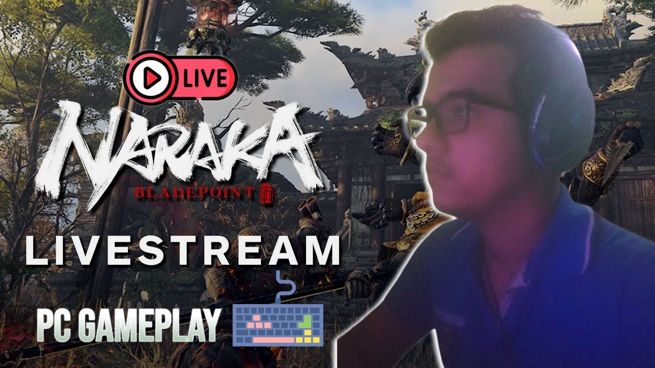 Naraka Bladepoint Gameplay Live @MRSuvankar656 - YouTube