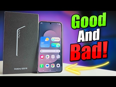 Samsung Galaxy S25 FE Pros & Cons - GOOD, BAD & UGLY!
