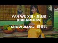  snow jiang  yan wu xie dreamless eschpinyin