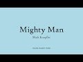 Mark Knopfler - Mighty Man (Lyrics) - Tracker (2015)