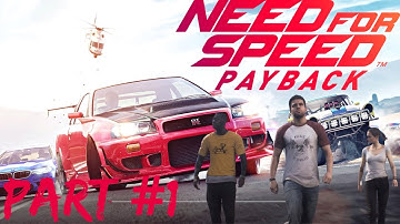 Need for Speed Payback Gameplay Walkthrough Part #1 - ( Intro) Fortune Valley Full Game