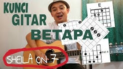 Belajar Kunci Gitar BETAPA ( Sheila on 7 ) - VWgitarkul  - Durasi: 5.10. 