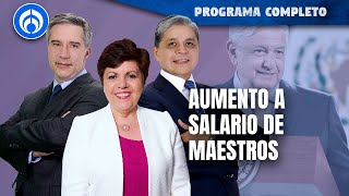 AMLO anuncia 10% de aumento salarial a maestros | PROGRAMA COMPLETO | 15/05/24