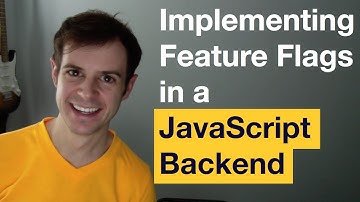 Implementing Backend Feature Flags in JavaScript