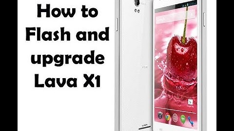How To Flash And Upgrade Lava X1 || GSM Don