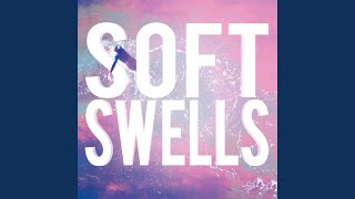 Watch Soft Swells Say It Like You Mean It video