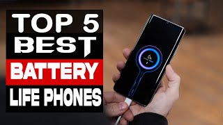 Top 5 Best Battery Life Phones  The Longest Lasting Phones