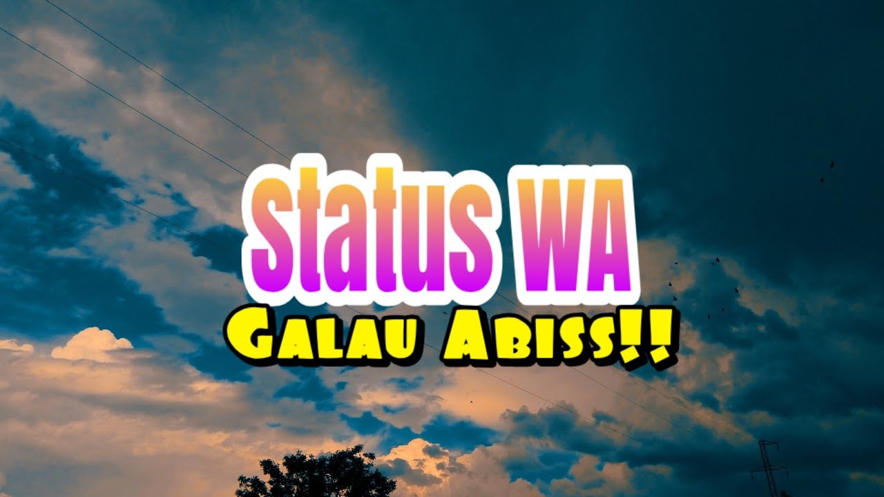  Status  WA  Galau  YouTube