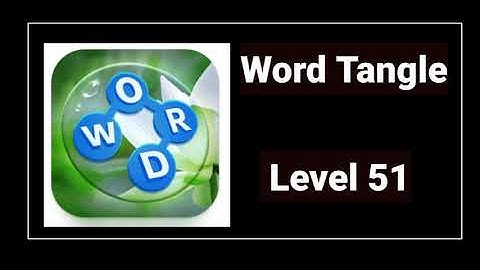 Word Tangle Level 51 Answers and Solutions