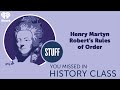 Henry martyn roberts rules of order  stuff you missed in history class