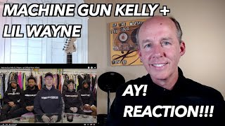 PSYCHOTHERAPIST REACTS to Machine Gun Kelly- Ay! (ft. Lil Wayne)