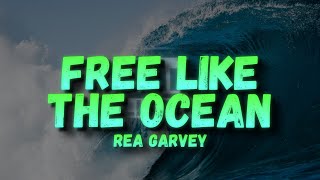 Rea Garvey - Free Like The Ocean (Lyrics) Resimi