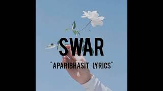 SWAR | APARIBHASIT (lyrics with chords) | Swapnil Sharma | Rohit Shakya | Gautam Tandukar #lyrics