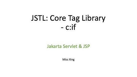 Jakarta Standard Tag Library (JSTL): Core Tag Library  - c:if