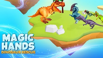 Magic Hands - Dinosaur Rescue Mobile Gameplay Android