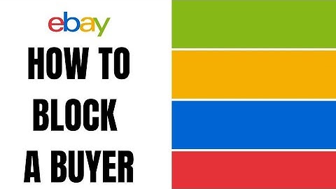 How to block a buyer on ebay