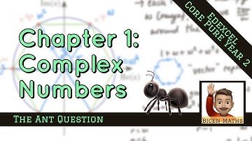 Complex Numbers (Year 2) 15 • The Ant Question • CP2 Ex1G • 🎯