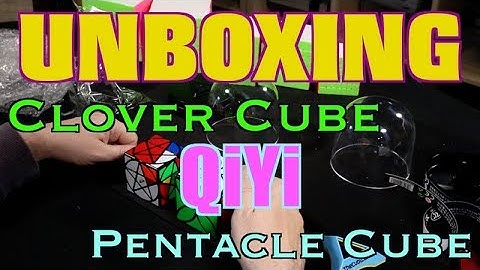 Unboxing: QiYi Clover Cube and Pentacle Cube