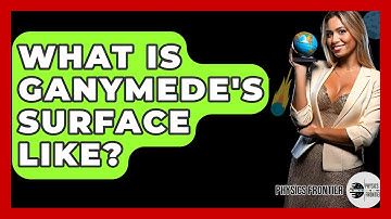What Is Ganymede