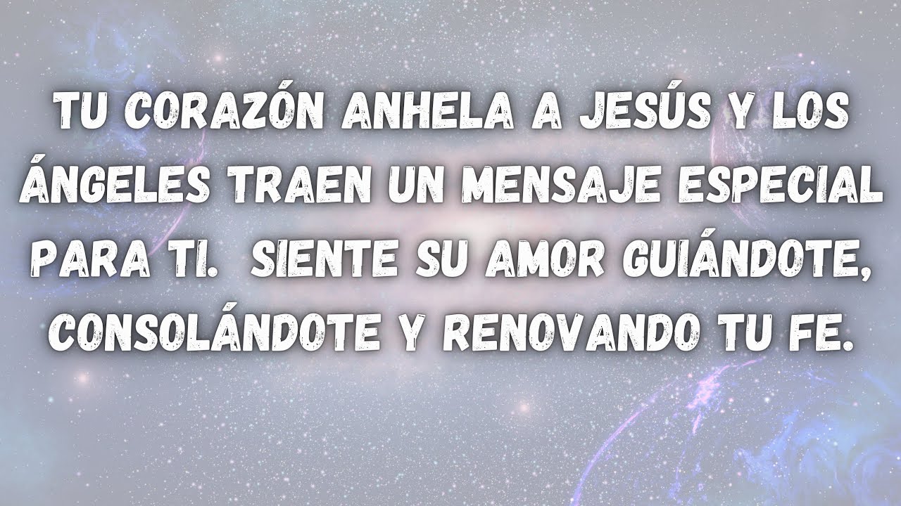 Tu Corazón Busca a Jesús – Un Mensaje de los Ángeles - YouTube