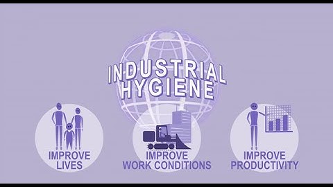 The Right Thing to Do - What is Industrial Hygiene? (2011)