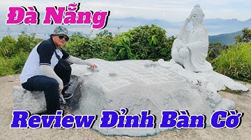 Review Đỉnh Bàn Cờ Đà Nẵng