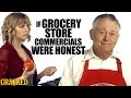 If grocery store commercials were honest  honest ads