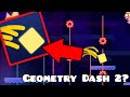 GEOMETRY DASH 2 УЖЕ ВЫШЛА?