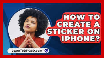 How To Create A Sticker On Iphone? - LearnToDIY360.com