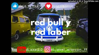 Kaleb Di Masi ❌ Alejo Isakk ❌ Omar Varela - Red Bull Red Label (dj axel2.0)