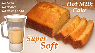 Hot Milk Cake In a Blender