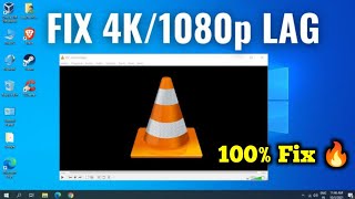 [SOLVED] VLC Player Lagging & Skipping when playing 4k or 1080p HD Videos