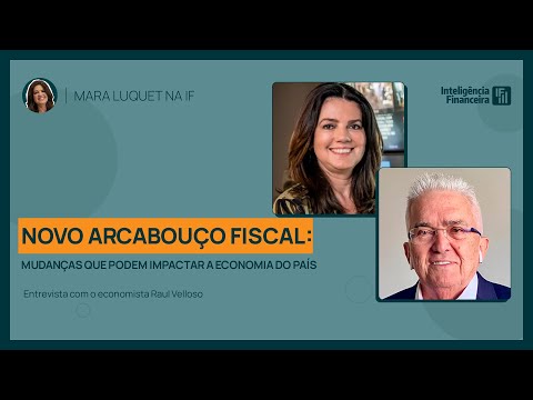 Novo arcabouço fiscal: Como a proposta pode transformar a economia do país | Inteligência Financeira