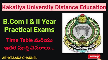 KAKATIYA UNIVERSITY DISTANCE EDUCATION // BCOM I & II YEAR PRACTICAL EXAMS // SCHEDULE OF TIME TABLE