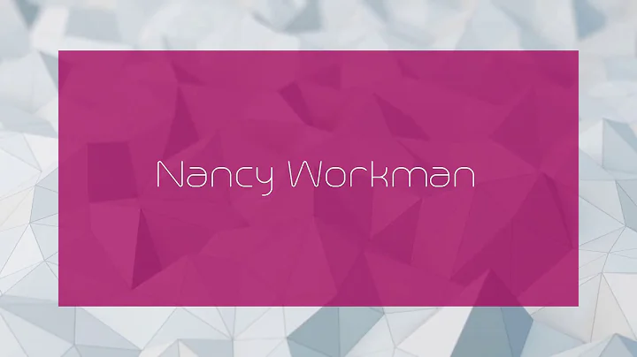 Nancy Workman - appearance