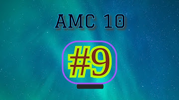 AMC 10A 2002: Problem 9 Breakdown