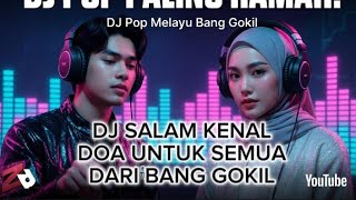 Download Lagu DJ POP MELAYU SALAM KENAL \u0026 DOA UNTUK PENDENGAR‼️ MP3