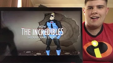 Incredi-Brony reacts: How The Incredibles Should Have Ended (Short but super sweet!)