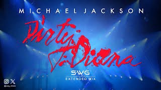 *TEASER* DIRTY DIANA (SWG -2024- Extended Mix) MICHAEL JACKSON (Bad)