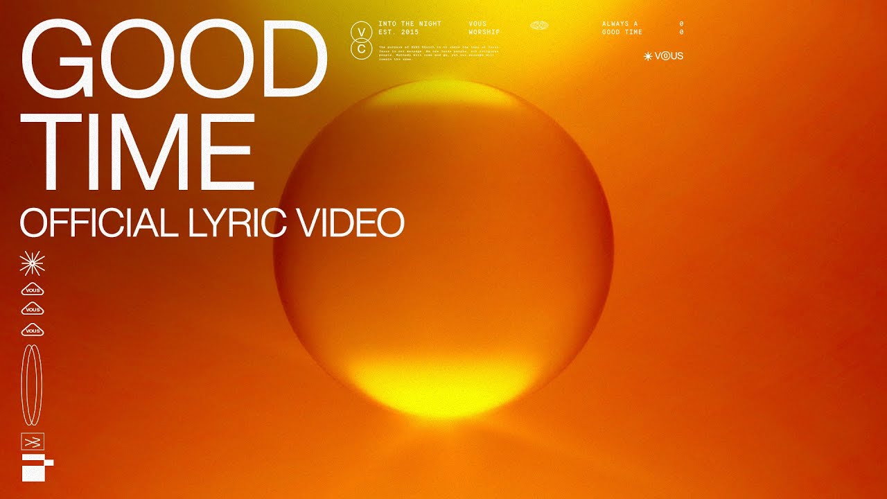 Good Time โ VOUS Worship (Official Lyric Video)