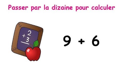 Passer par la dizaine pour calculer