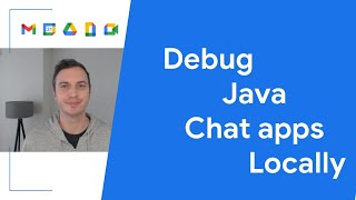 Debugging Google Chat Apps running on Java