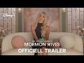 The Secret Lives of Mormon Wives S4 | Trailer l Disney+