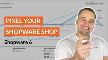 Shopware Tracking mit Pixel Your Shop - Shopware 6 Tutorial