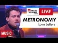 Metronomy  love letters  live du grand journal