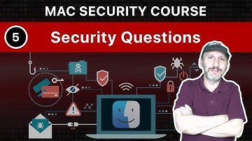 The Practical Guide To Mac Security: Part 5, Security Questions