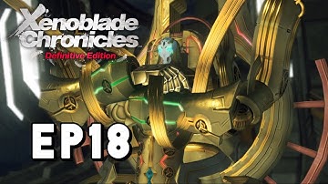 Xenoblade Chronicles: Definitive Edition - Gameplay Walkthrough Part 18 - Leader Of Mechonis
